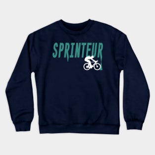 Sprinteur! (Sprinter) What type of cyclist are you? Crewneck Sweatshirt